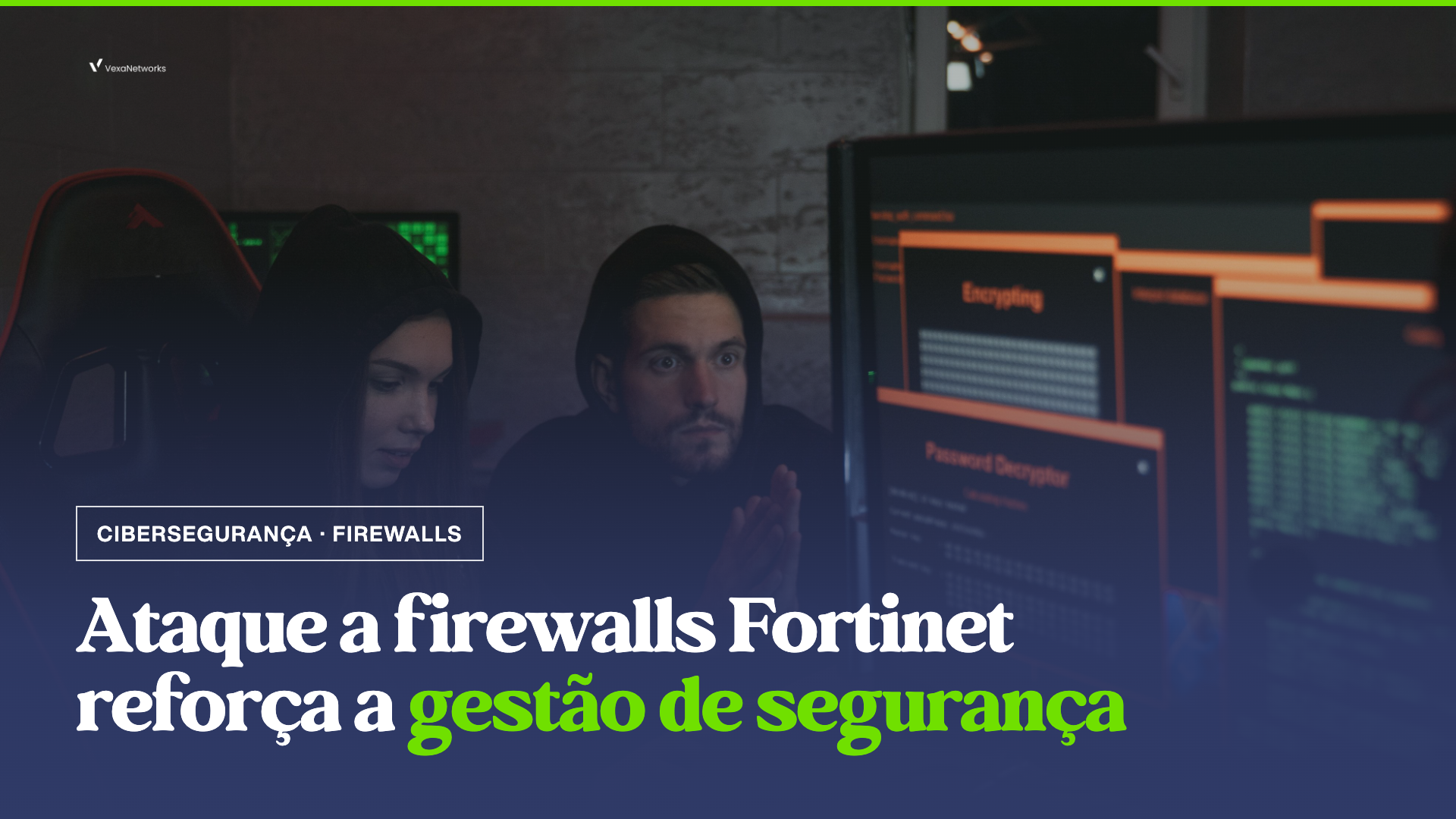 Ataque a firewalls Fortinet reforça importância da gestão de segurança